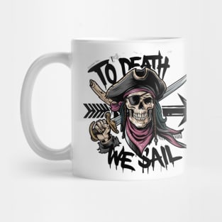 To death we sail Mug
